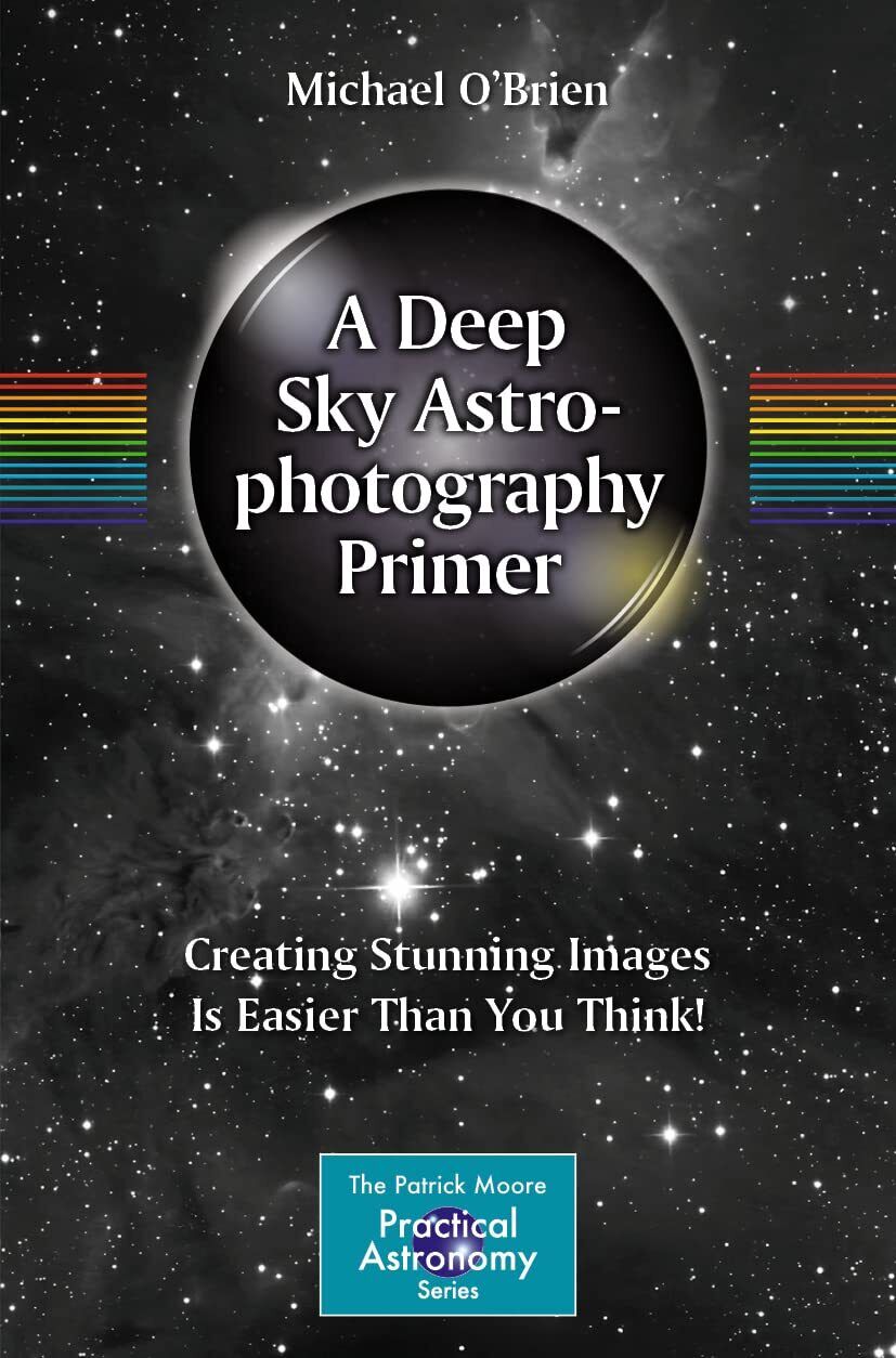 9783031157615 A Deep Sky Astrophotography Primer: Creating Stunn...an You Think!