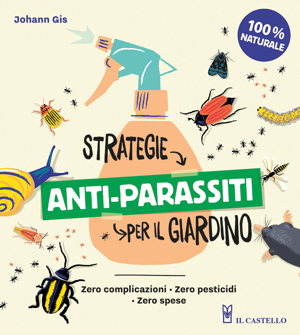 Libri Gis Johann - Strategie Anti-Parassiti Per Il Giardino
