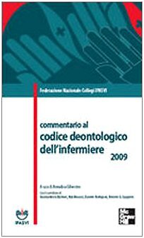 9788838636691 Commentario al codice deontologico dell'infermiere 2009 - Ipasvi