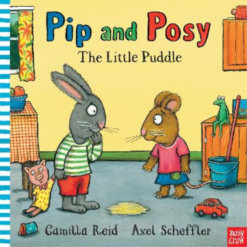 Camilla Reid Pip and Posy: The Little Puddle (Libro di cartone) Pip and Posy