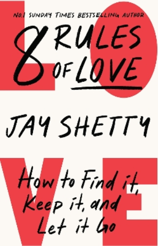 Jay Shetty 8 Rules of Love (Copertina rigida)