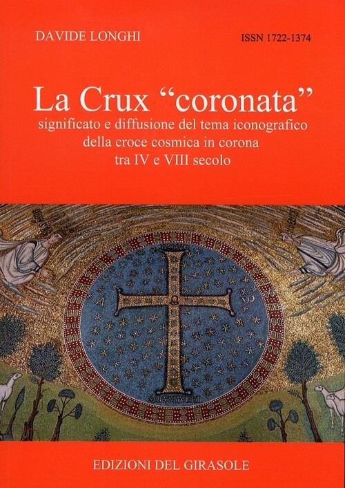 La Crux "Coronata". Significato e Diffusione del Tema Iconografico della Croce C