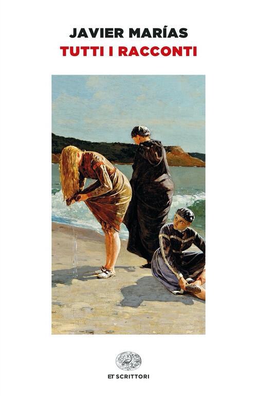 TUTTI I RACCONTI MARIAS JAVIER