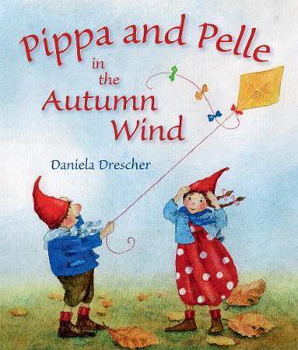 LIbri UK/US Drescher, Daniela - Pippa And Pelle In The Autumn Wind - Pippa And P