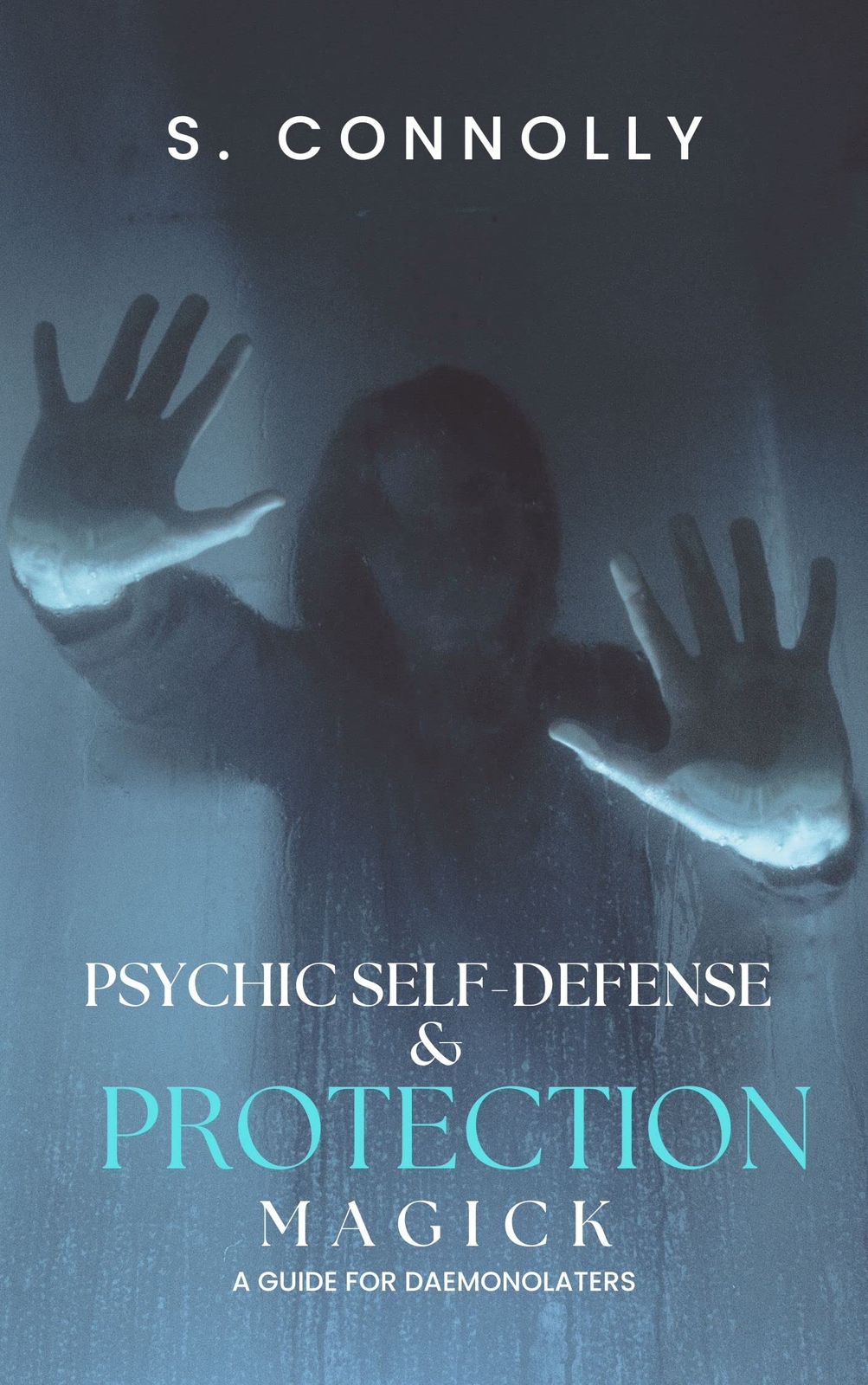 S Connolly Psychic Self-Defense & Protection Magick (Tascabile)