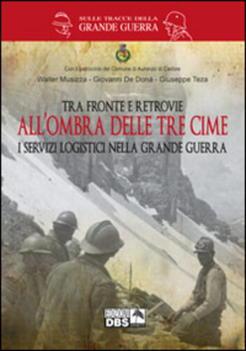 Libri Walter Musizza / De DonÃ  Giovanni / Giuseppe Teza - Tra Fronte E Retrovie