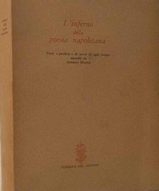 Libri Inferno Della Poesia Napoletana. Versi Proibiti Di Poeti Di Ogni Tempo. II