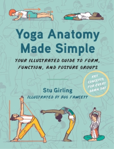 Stu Girling Yoga Anatomy Made Simple (Tascabile)