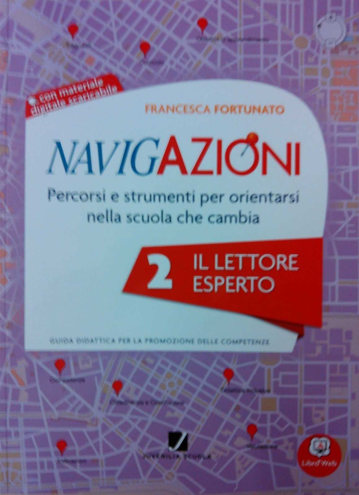Navigazioni 2 IL LETTORE ESPERTO Guida Scuola Primaria JUVENILIA 9788874854196