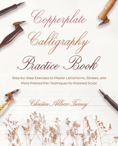 Christen Allocco Turney Copperplate Calligraphy Practice Book (Tascabile)