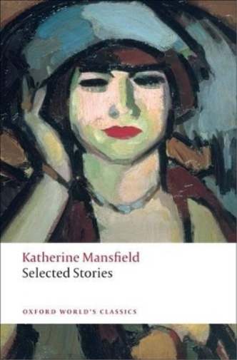 Katherine Mansfield Selected Stories (Tascabile) Oxford World's Classics