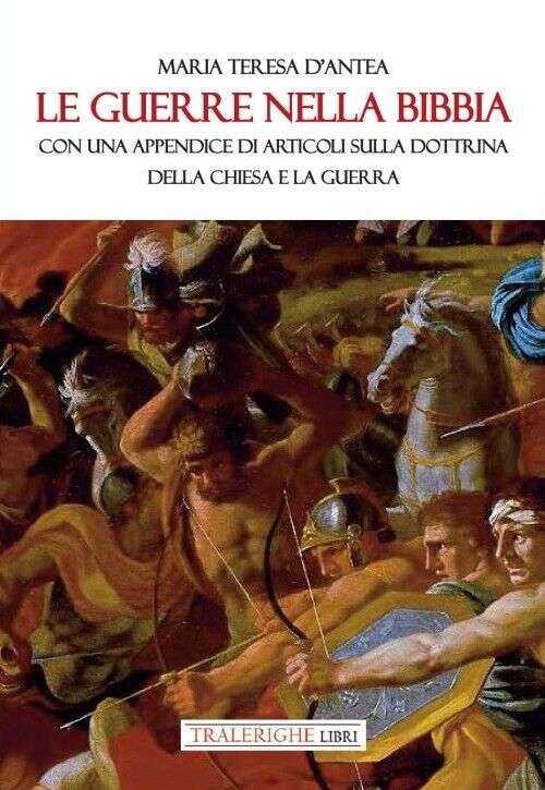 Le guerre nella Bibbia. Con una appendice di articoli sulla dottrina della Chies