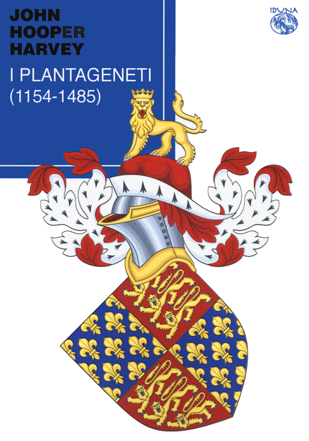 I plantageneti (1154-1485) - Harvey John Hooper