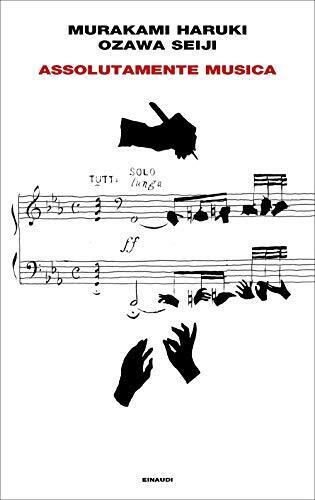 9788806242718 Assolutamente musica - Haruki Murakami,Seiji Ozawa,A. Pastore