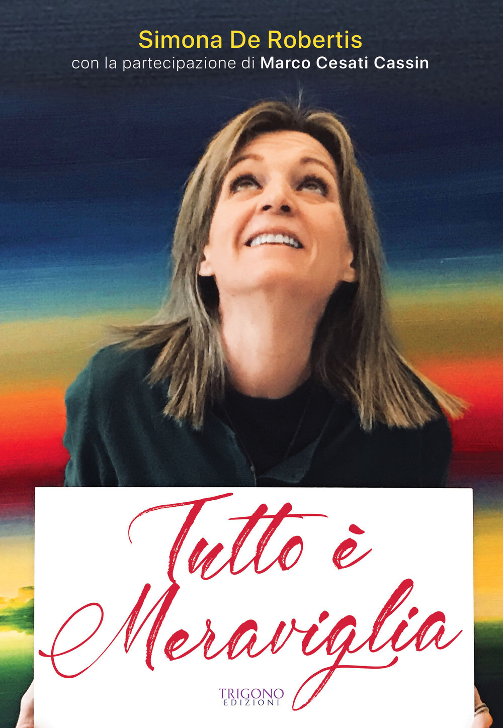 Libri De Robertis Simona / Cesati Cassin Marco - Tutto E Meraviglia