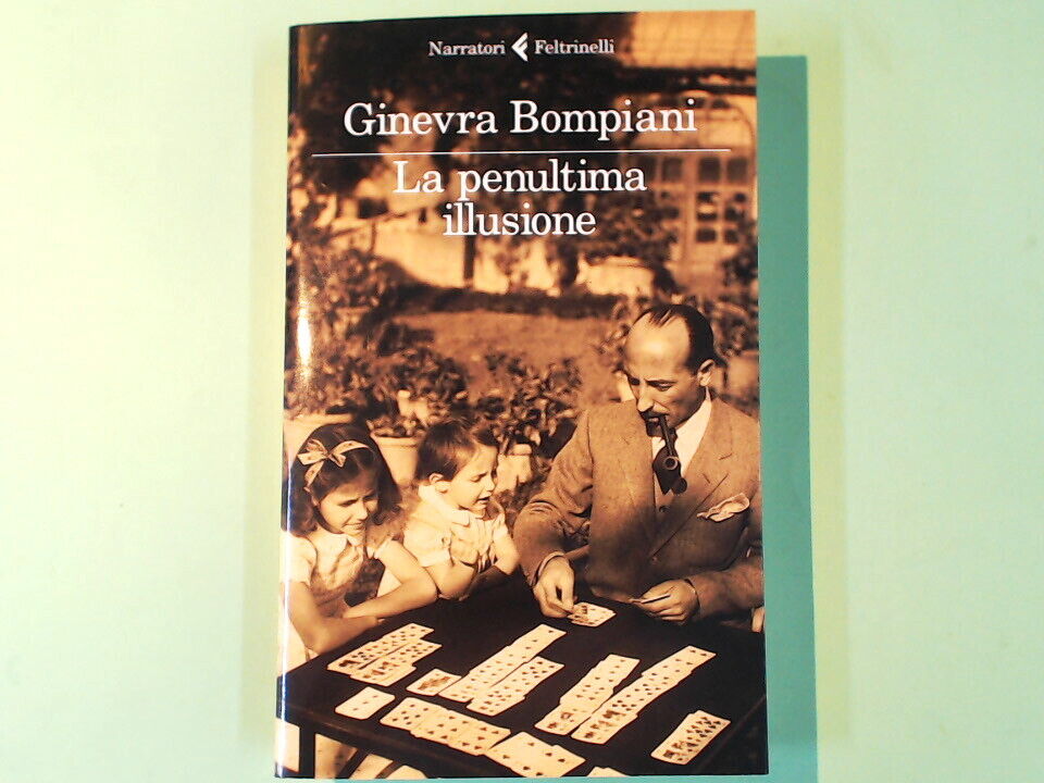 LA PENULTIMA ILLUSIONE BOMPIANI FELTRINELLI