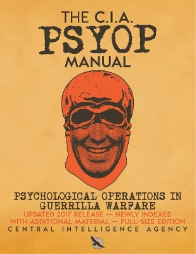 Central Intelli The CIA PSYOP Manual - Psychological Operations in G (Tascabile)