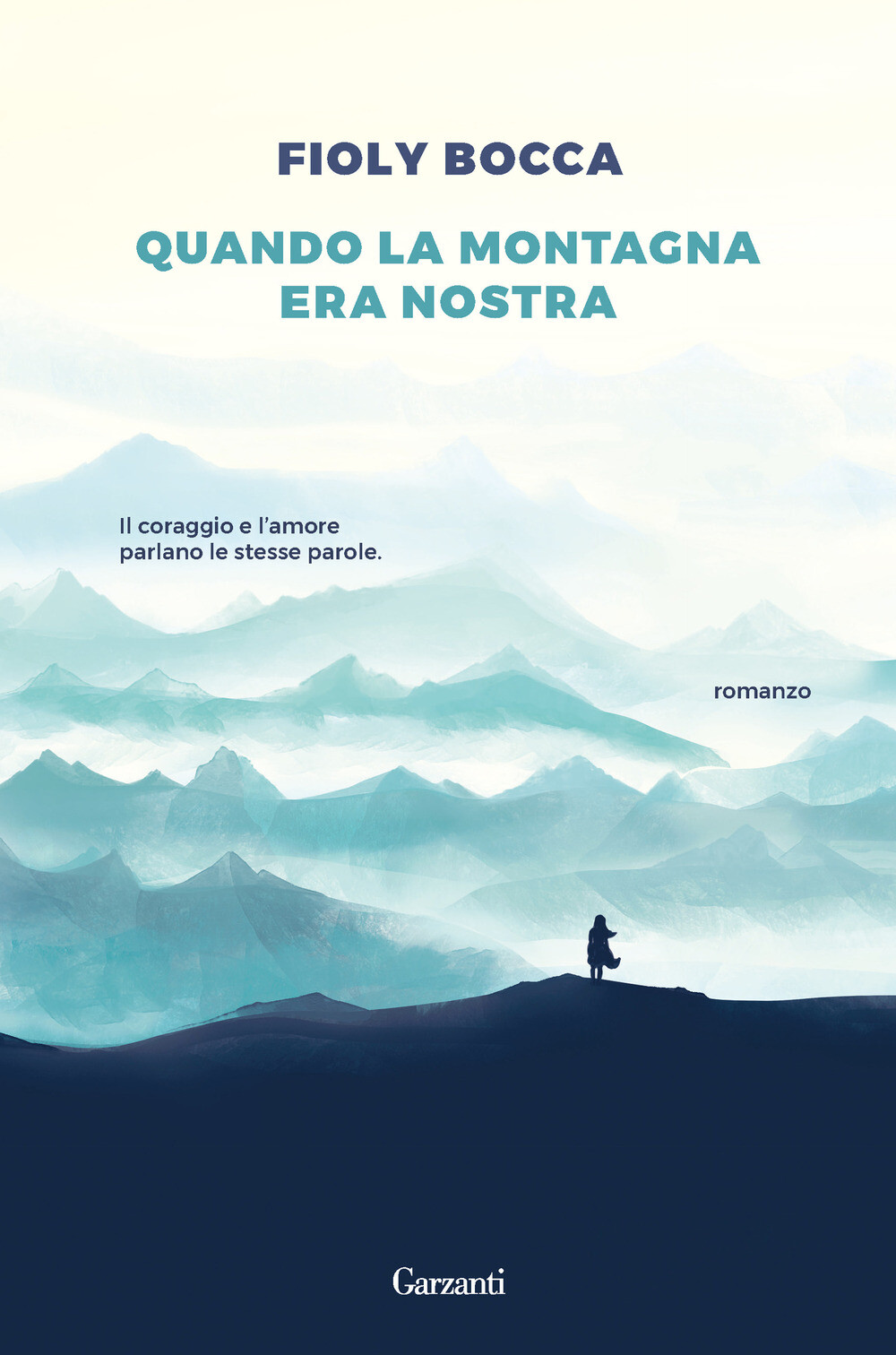 Libri Fioly Bocca - Quando La Montagna Era La Nostra