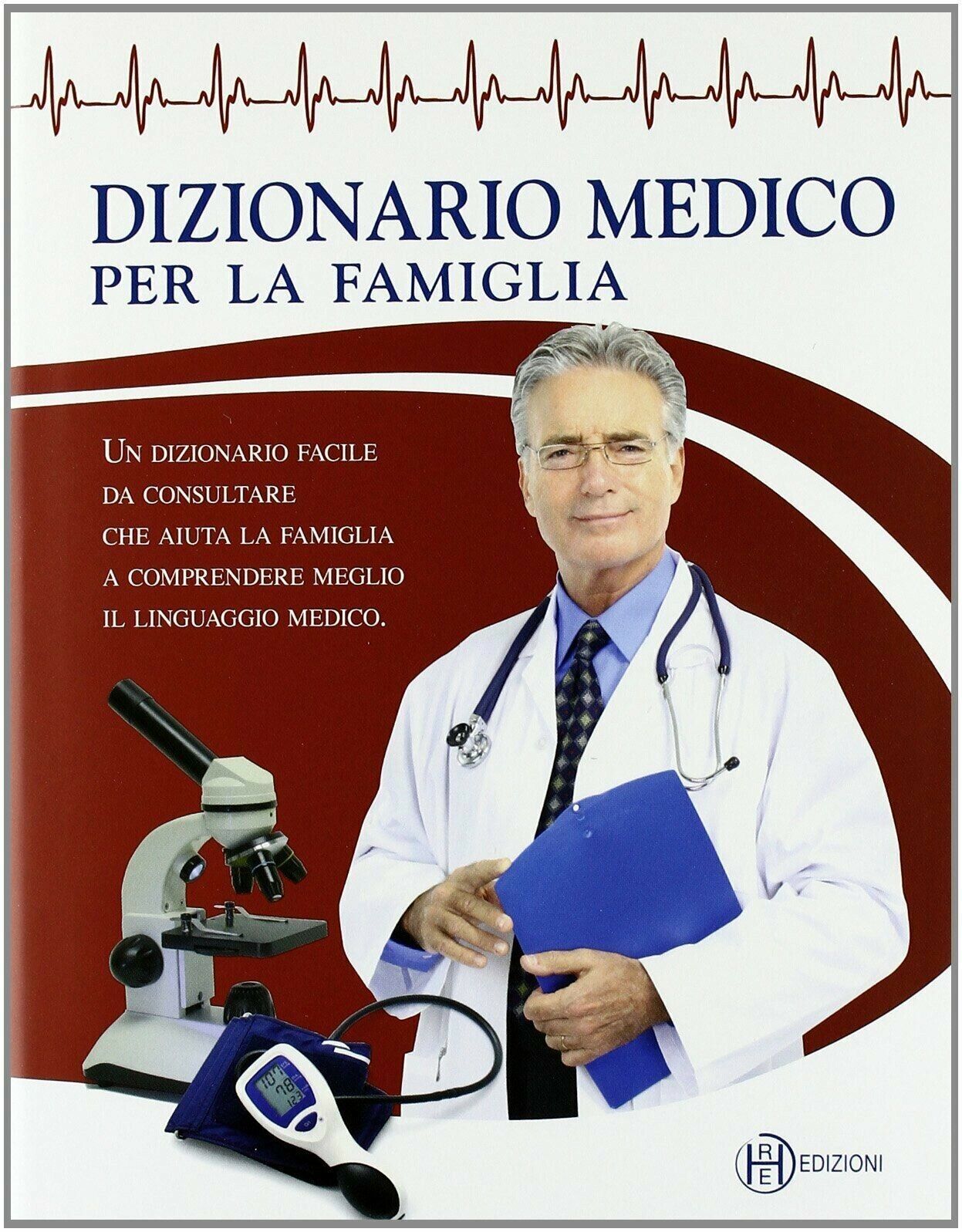 DIZIONARIO MEDICO PER LA FAMIGLIA - pubblicato da HRE Edizioni