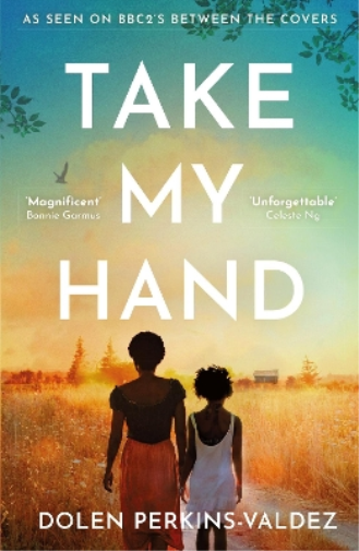 Dolen Perkins-Valdez Take My Hand (Tascabile)