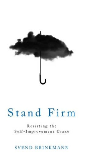 Svend Brinkmann Stand Firm (Tascabile)