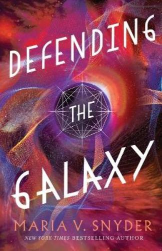 Maria V Snyder Defending the Galaxy (Tascabile) Sentinels of the Galaxy