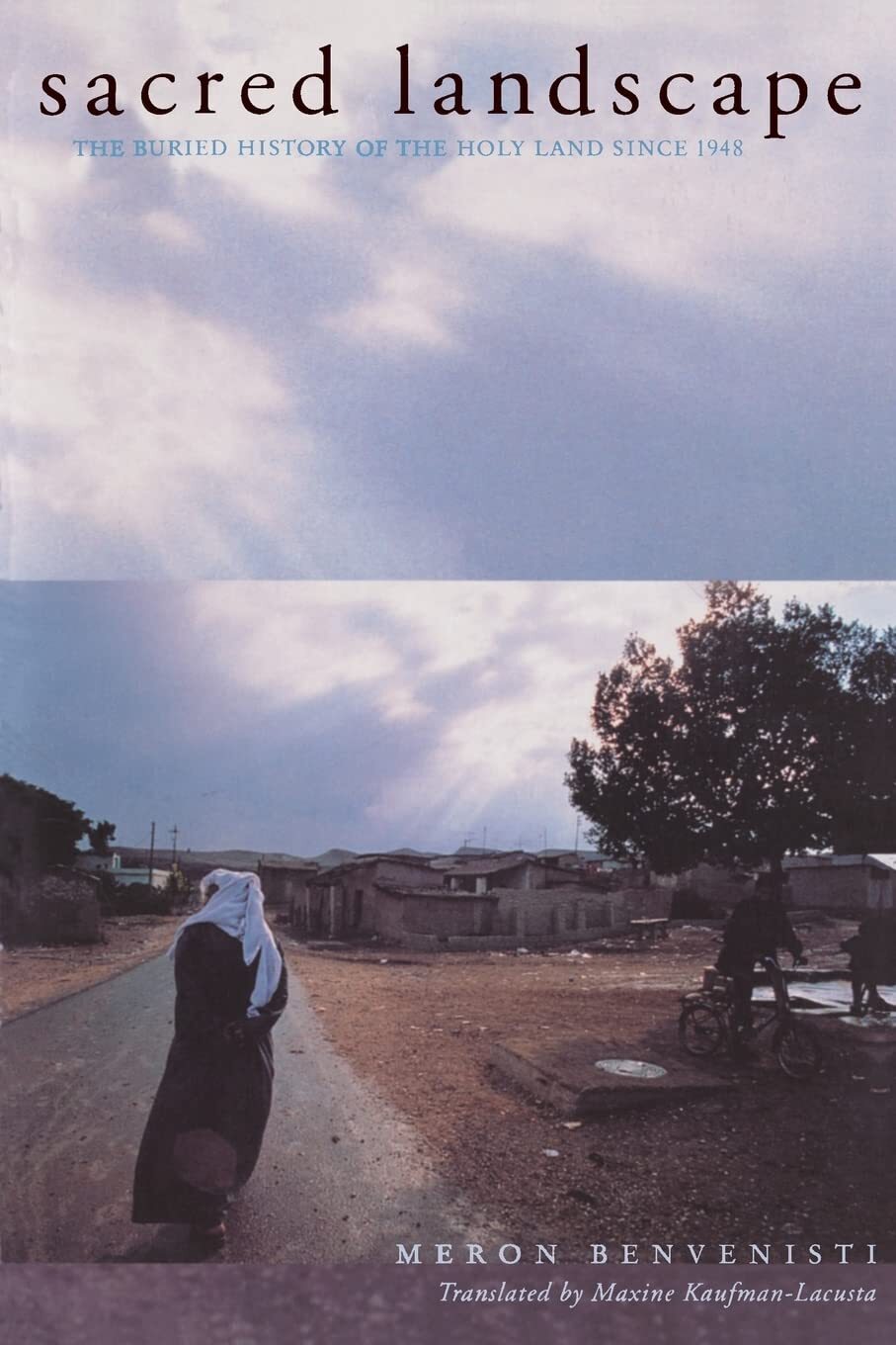 9780520234222 Sacred Landscape: The Buried History of the Holy Land since 1948 -
