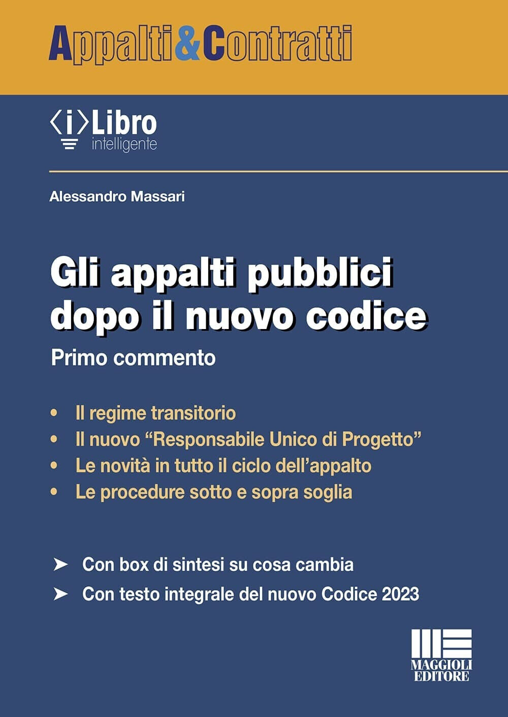Gli appalti pubblici dopo il nuovo Codice - Massari Alessandro