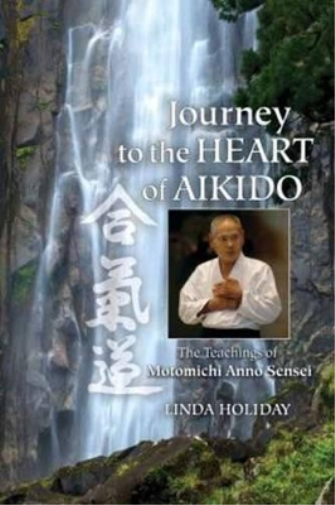 Linda Holiday Journey to the Heart of Aikido (Tascabile)