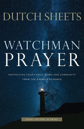 Dutch Sheets Watchman Prayer – Protecting Your Family, Home and Comm (Tascabile)