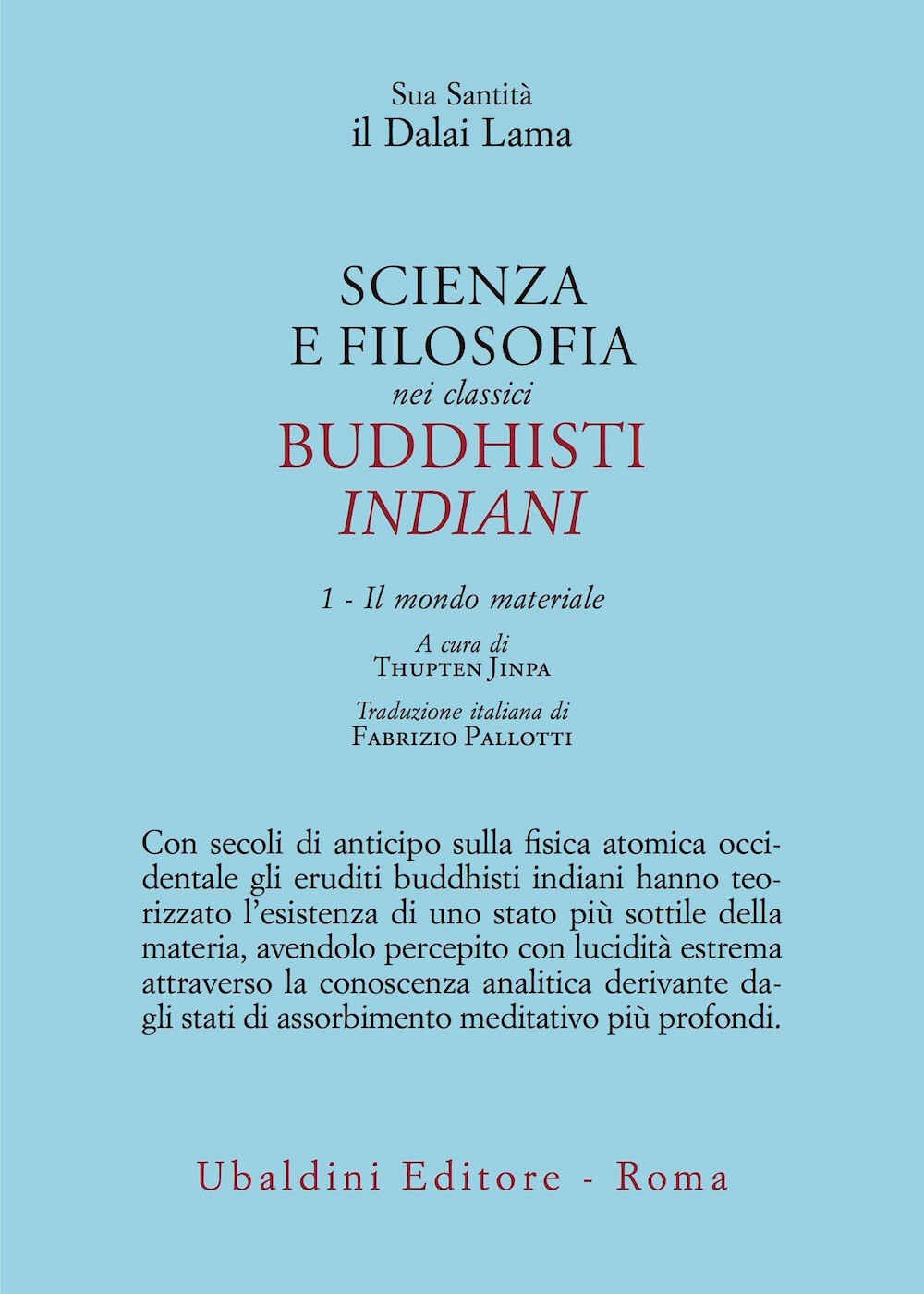 Libri Gyatso Tenzin (Dalai Lama) - Scienza E Filosofia Nei Classici Buddhisti In