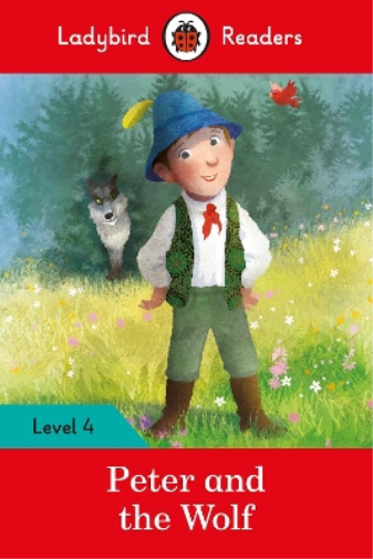 Ladybird Readers Level 4 - Peter and the Wolf (ELT Graded Reader) (Tascabile)