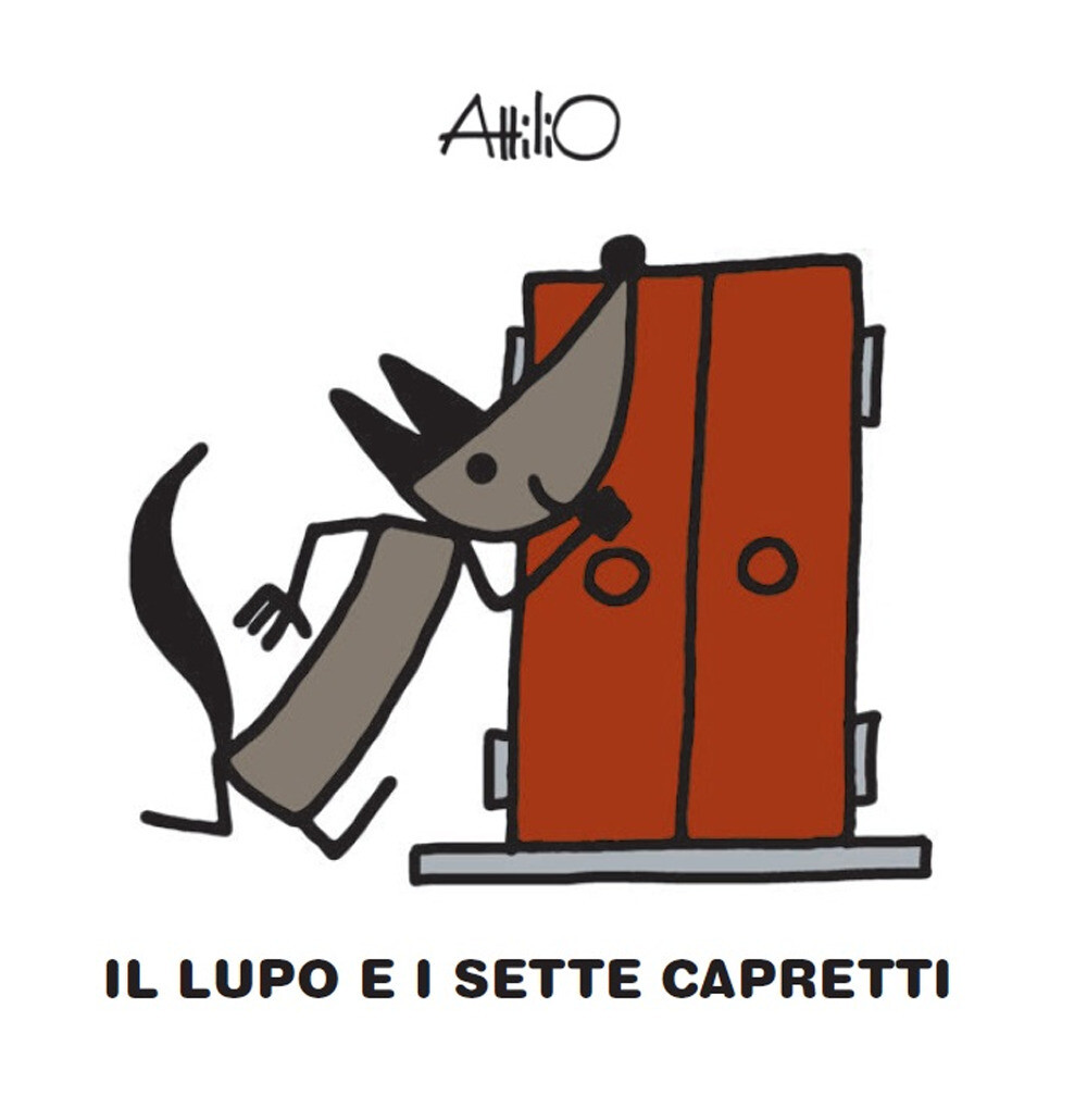 Libri Attilio Cassinelli - Il Lupo E I Sette Capretti. Le Mini Fiabe Di Attilio.