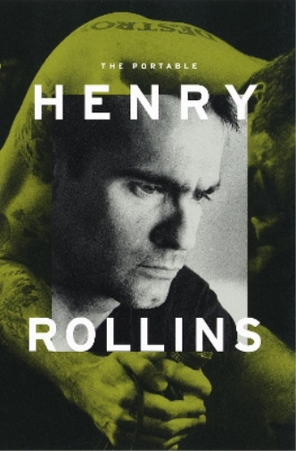 Henry Rollins The Portable Henry Rollins (Tascabile)