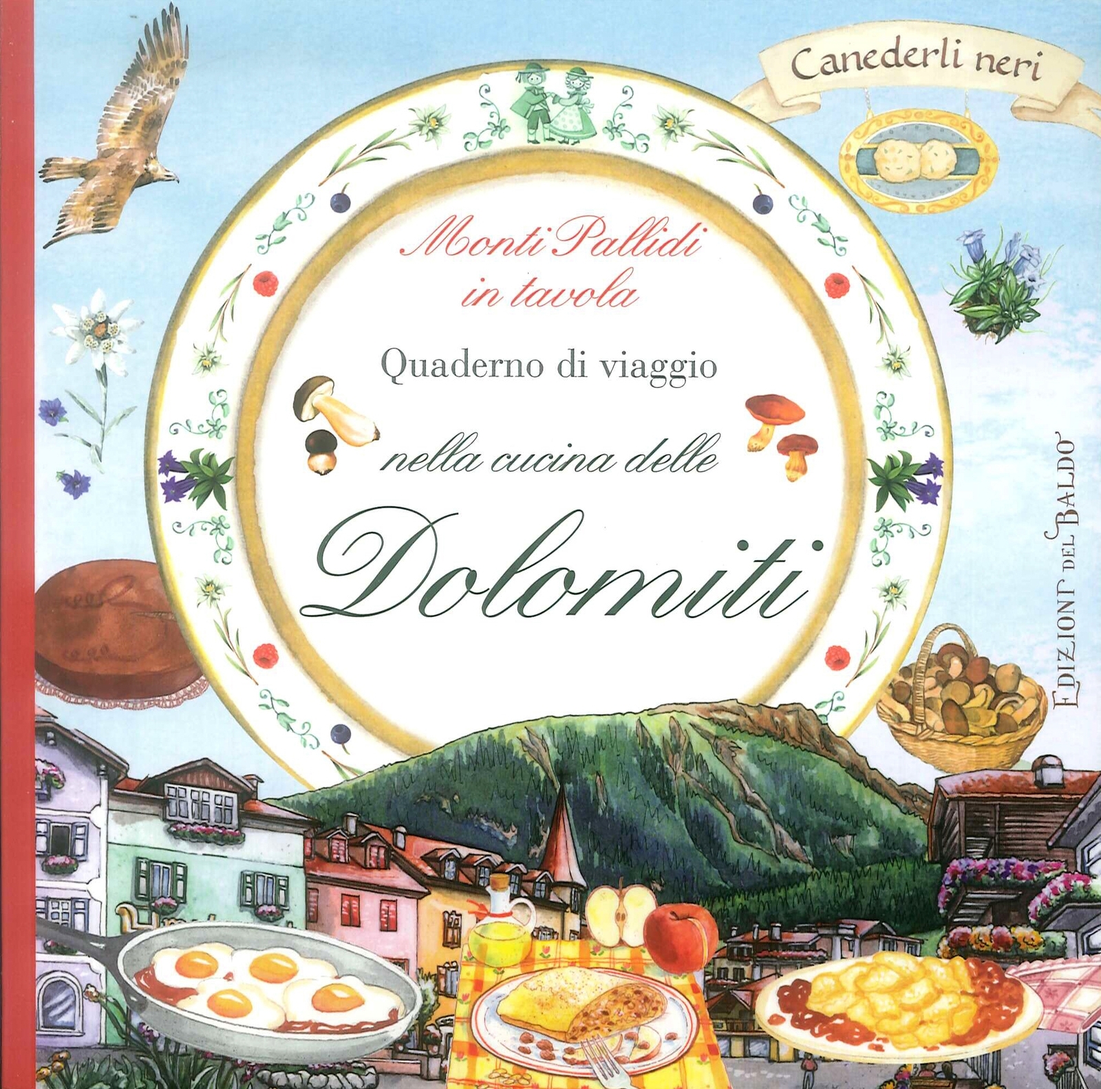 Libri Quaderno Di Viaggio Nella Cucina Delle Dolomiti