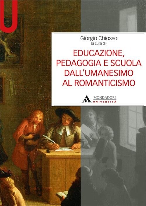 EDUCAZIONE PEDAGOGIA UMANESIMO ROMANTICI CHIOSSO