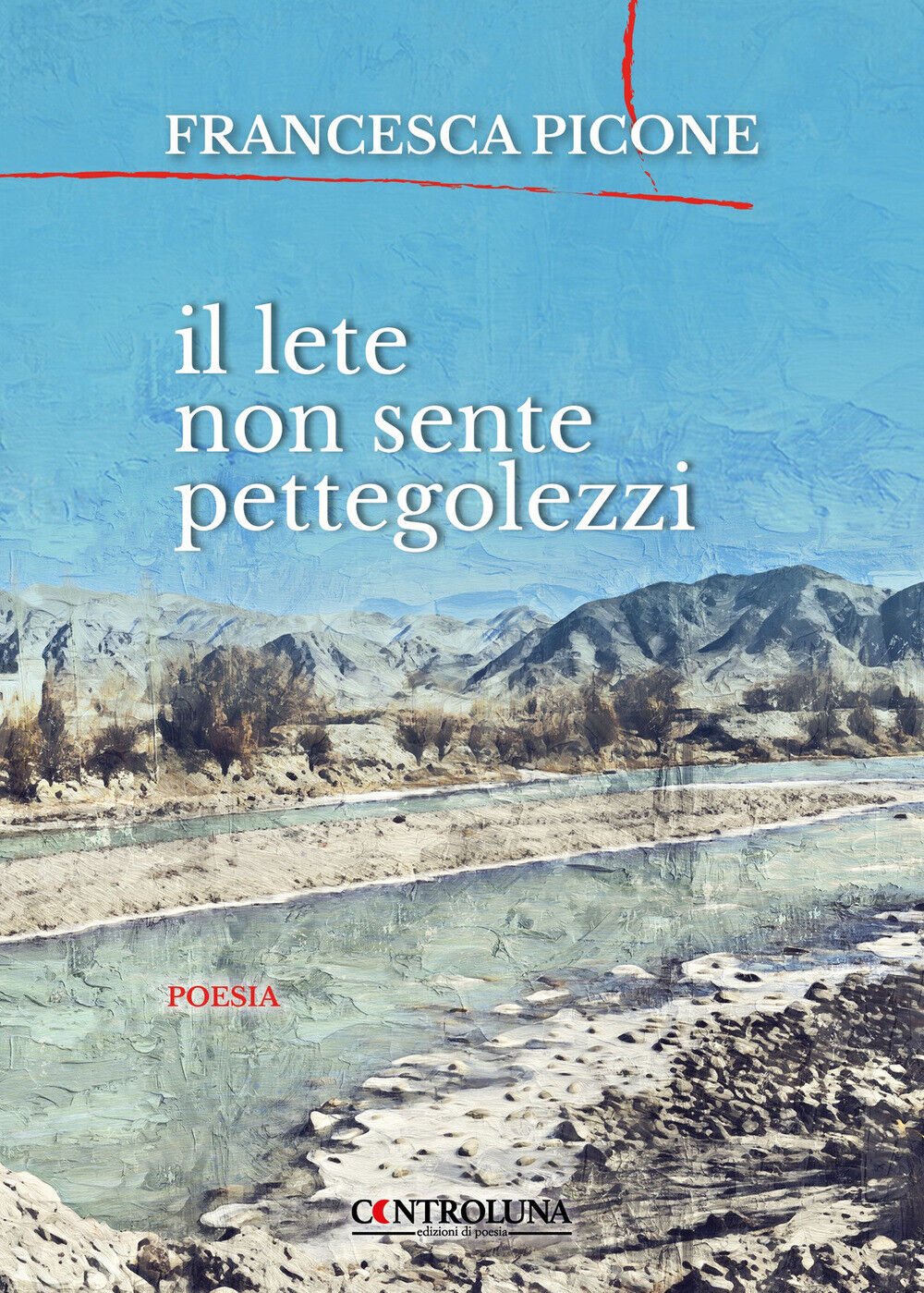 Il Lete non sente pettegolezzi - Picone Francesca