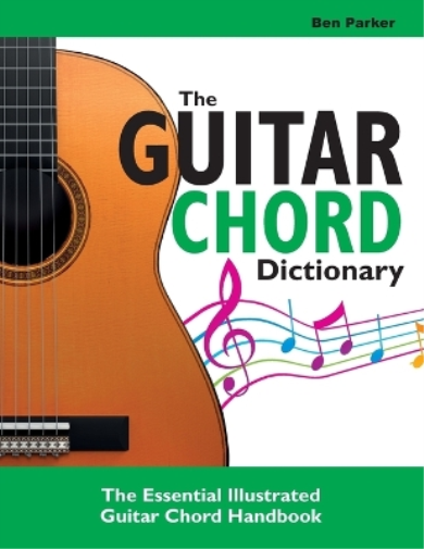 Ben Parker The Guitar Chord Dictionary (Tascabile)