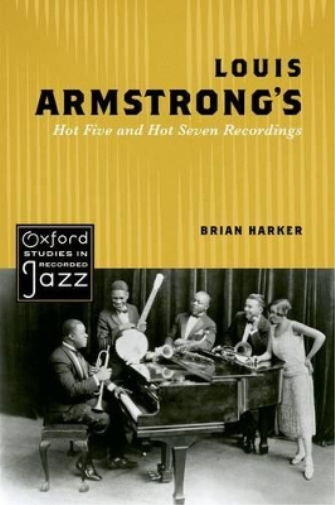 Brian Harker Louis Armstrong's Hot Five and Hot Seven Recordings (Tascabile)