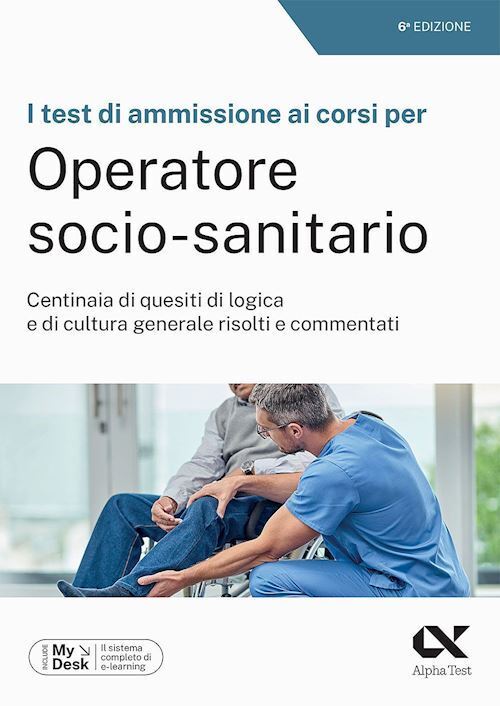 I TEST DI AMMISSIONE AI CORSI PER OPERATORE SOCIO SANITARIO  - VANNINI GIOVANNI