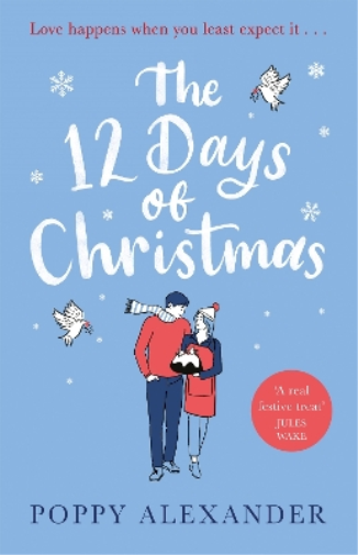 Poppy Alexander The 12 Days of Christmas (Tascabile)