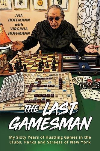 Virginia Hoffmann Asa Hoffmann The Last Gamesman (Tascabile)
