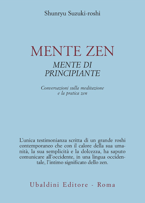 MENTE ZEN, MENTE DI PRINCIPIANTE. CONVERSAZIONI SULLA MEDITAZIONE E LA SUZUKI-RO