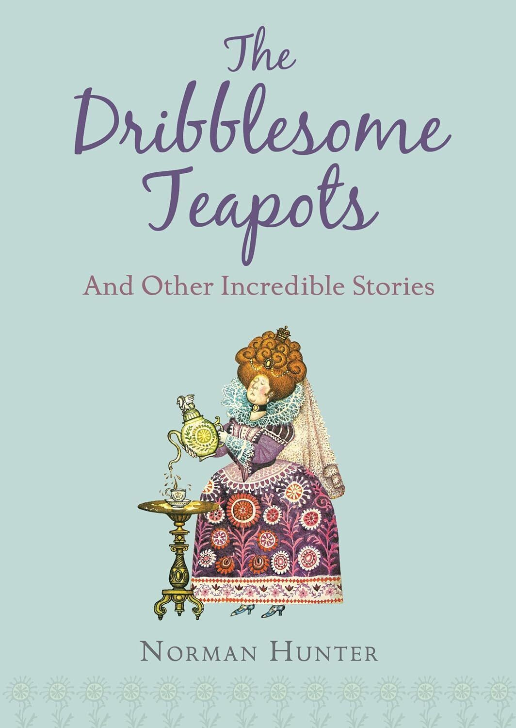 9781849419253 The Dribblesome Teapots and Other Incredible Stories - Norman Hunt