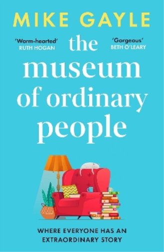 Mike Gayle The Museum of Ordinary People (Tascabile)