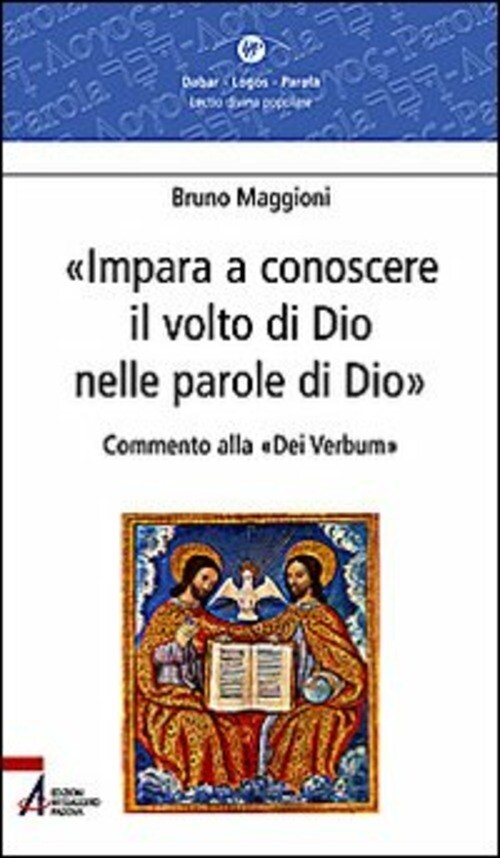 IMPARA A CONOSCERE IL VOLTO DI DIO NELLE PAROLE DI DIO. COMMENTO ALLA MAGGIONI B
