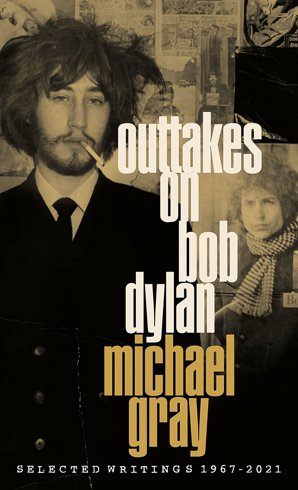 LIbri UK/US Michael Gray - Outtakes On Bob Dylan