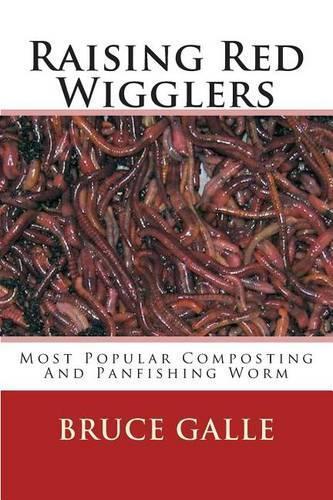 Bruce Galle Raising Red Wigglers (Tascabile)