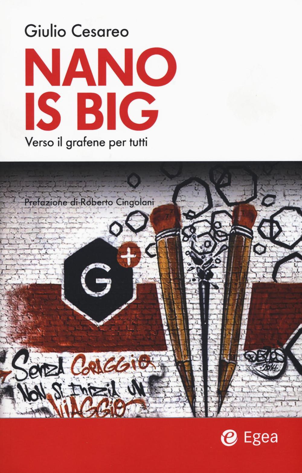 Libri Giulio Cesareo - Nano Is Big. Verso Il Grafene Per Tutti