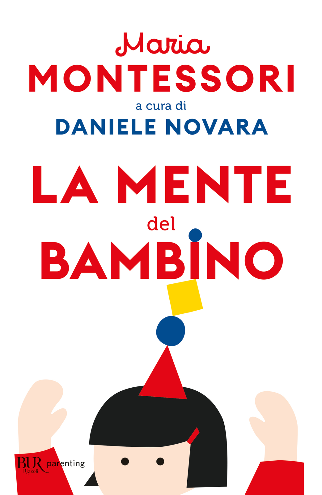 Libri Maria Montessori - La Mente Del Bambino. Mente Assorbente